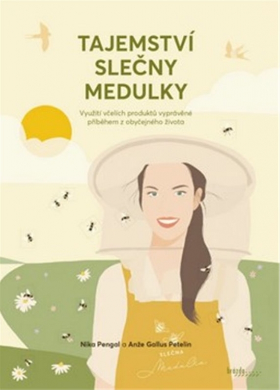 Obrázok Tajemství slečny Medulky  - Využití včelích produktů vyprávěné příběhem z obyčejného života