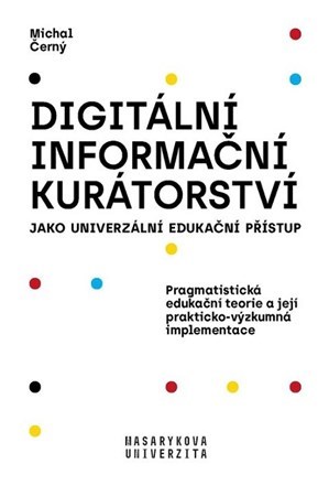 Obrázok Digitální informační kurátorství jako univerzální edukační přístup