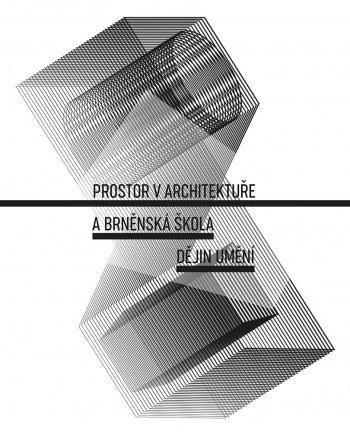 Obrázok Prostor v architektuře a brněnská škola dějin umění
