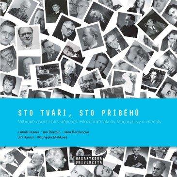 Obrázok Sto tváří, sto příběhů - Vybrané osobnosti v dějinách Filozofické fakulty Masarykovy univerzity