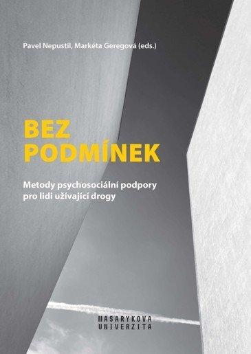 Obrázok Bez podmínek - Metody psychosociální podpory pro lidi užívající drogy