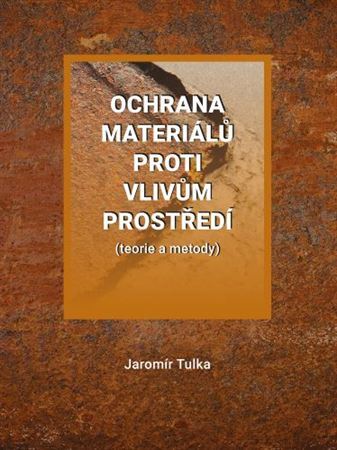 Obrázok Ochrana materiálů proti vlivům prostředí (teorie a metody)