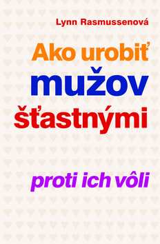 Obrázok Ako urobiť mužov šťastnými proti ich vôli