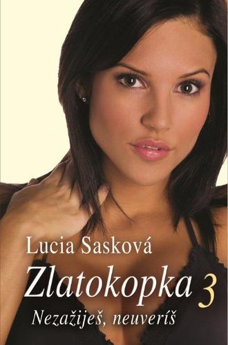 Obrázok Zlatokopka 3  - Nezažiješ, neuveríš