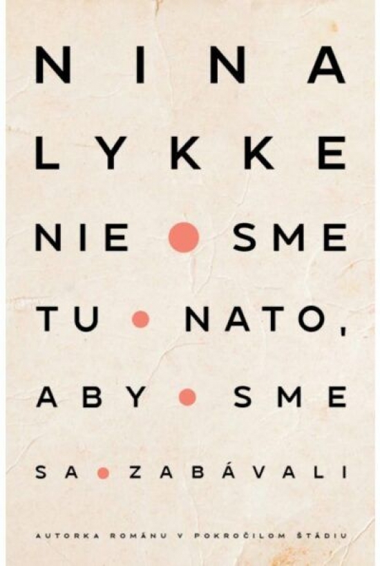 Obrázok Nie sme tu nato, aby sme sa zabávali