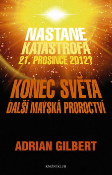 Obrázok Konec světa - Další mayská proroctví