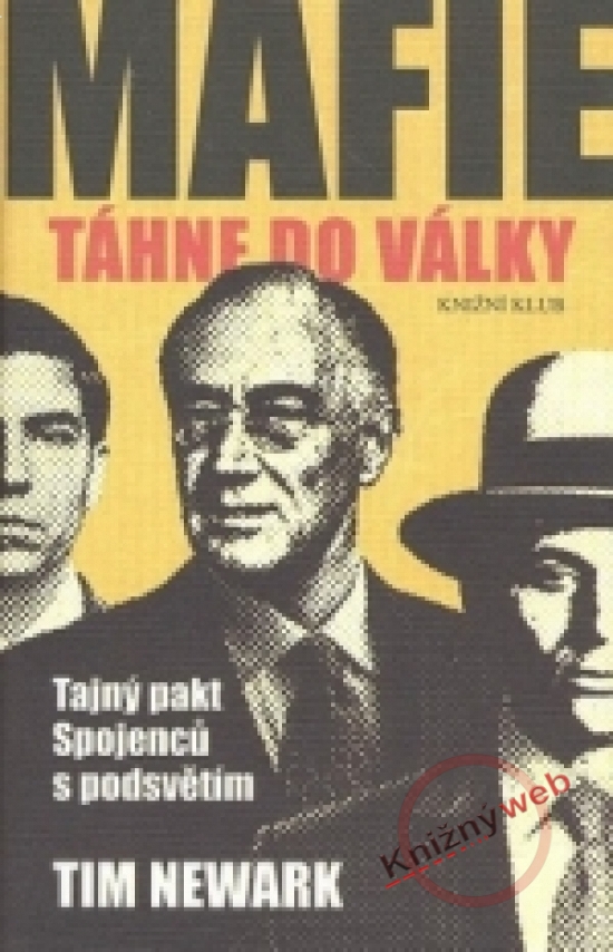 Obrázok Mafie táhne do války - Tajný pakt Spojenců s podsvětím