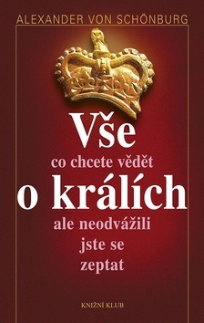 Obrázok Vše, co jste kdy chtěli vědět o králích, ale neodvážili jste se zeptat
