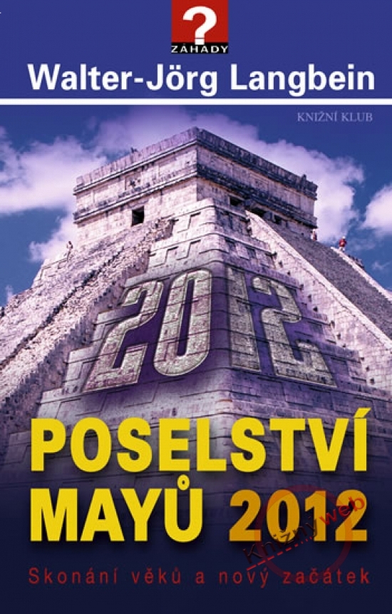 Obrázok Poselství Mayů 2012. Skonání věků a nový začátek