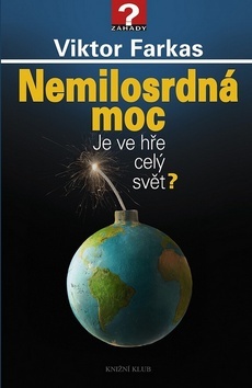Obrázok Nemilosrdná moc - Je ve hře celý svět?