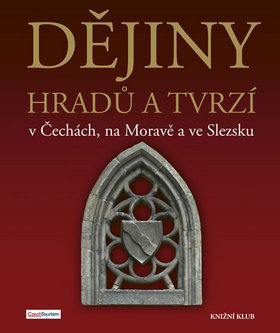 Obrázok Dějiny hradů a tvrzí v Čechách, na Moravě a ve Slezsku