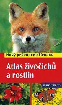 Obrázok Atlas živočichů a rostlin - Nový průvodce přírodou