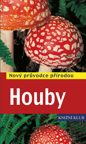 Obrázok Houby - Nový průvodce přírodou - 2.vydání