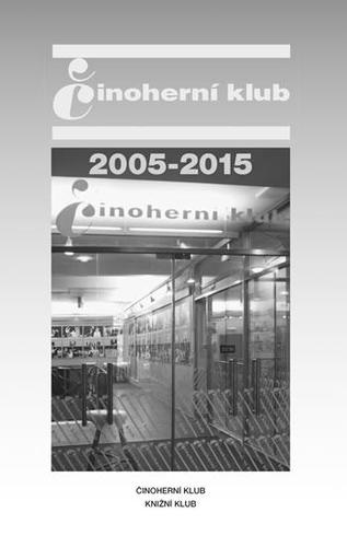 Obrázok Činoherní klub 2005-2015