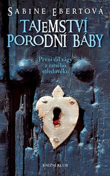 Obrázok Tajemství porodní báby - 1. díl - 3.vydání