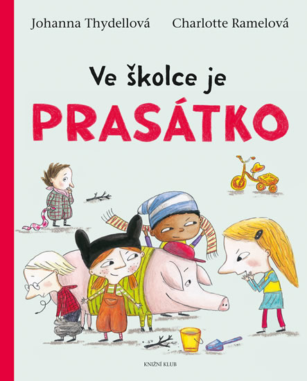 Obrázok Ve školce je prasátko!