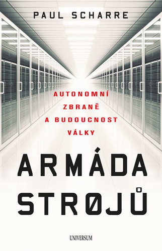 Obrázok Armáda strojů: Autonomní zbraně a budoucnost války