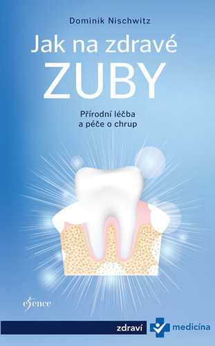 Obrázok Jak na zdravé zuby - Bioléčba zubů