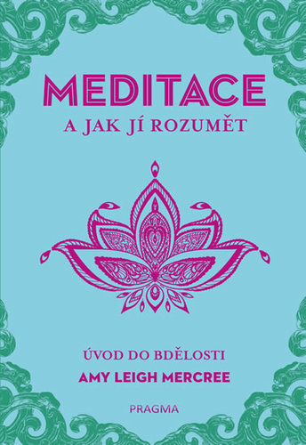 Obrázok MEDITACE a jak jí rozumět - Úvod do bdělosti