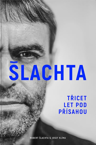 Obrázok Robert Šlachta - Třicet let pod přísahou