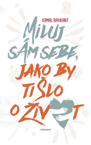 Obrázok Miluj sám sebe, jako by ti šlo o život