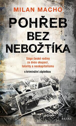 Obrázok Pohřeb bez nebožtíka - Sága české rodiny za dvou okupací, totality a neokapitalismu (s kriminální zápletkou)