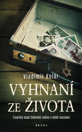 Obrázok Vyhnaní ze života - Tragický osud židovské rodiny v době nacismu