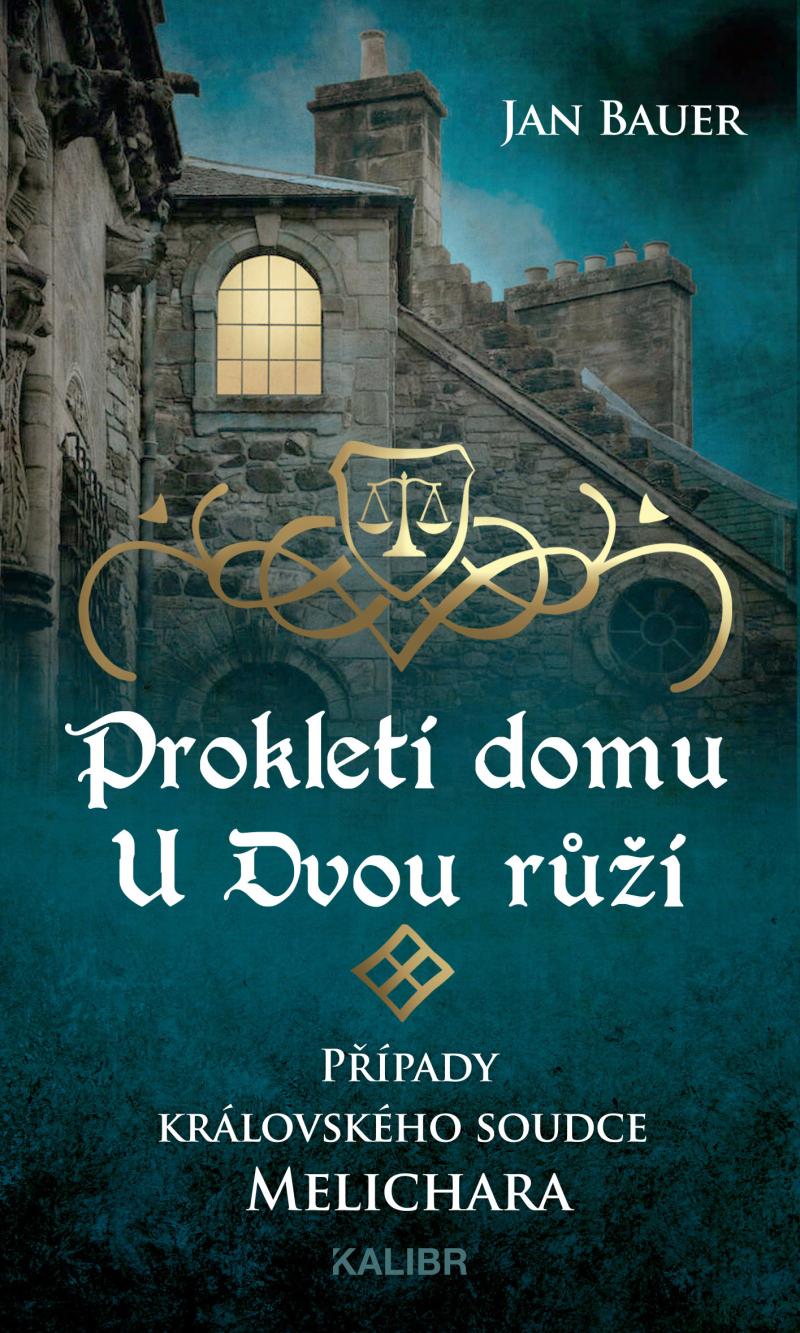 Obrázok Prokletí domu U Dvou růží – Případy královského soudce Melichara