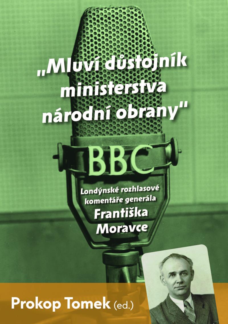 Obrázok Mluví důstojník ministerstva národní obrany - Londýnské rozhlasové komentáře Františka Moravce