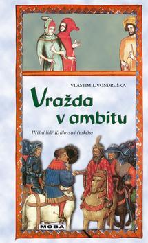 Obrázok Vražda v ambitu - Hříšní lidé Království českého - 3.vydání