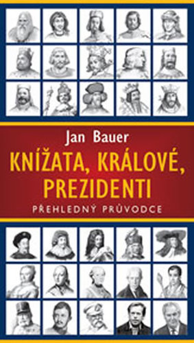 Obrázok Knížata, králové, prezidenti - Přehledný průvodce