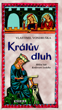 Obrázok Králův dluh - Hříšní lidé Království českého - 2.vydání