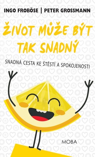 Obrázok Život může být tak snadný - Snadná cesta ke štěstí a spokojenosti