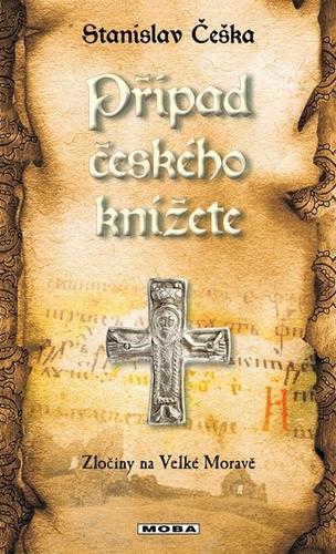 Obrázok Případ českého knížete - Zločiny na Velké Moravě