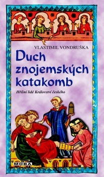 Obrázok Duch znojemských katakomb - Hříšní lidé