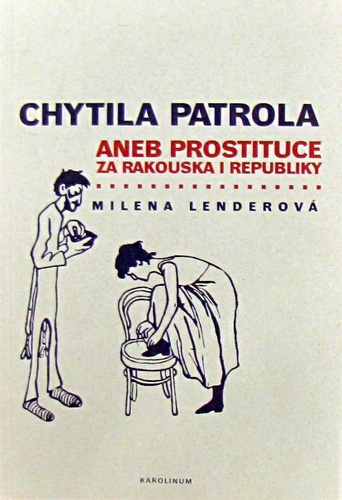 Obrázok Chytila patrola...aneb prostituce za Rakouska