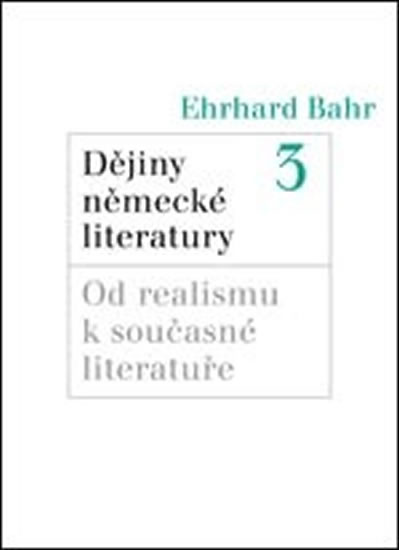 Obrázok Dějiny německé literatury 3.: Od realismu k současné literatuře