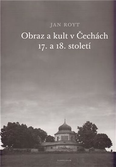 Obrázok Obraz a kult v Čechách 17. a 18. století