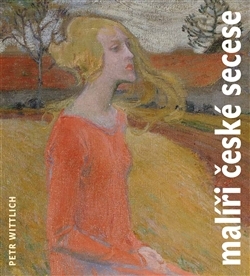 Obrázok Malíři české secese (1888 - 1918)