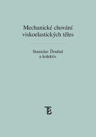 Obrázok Mechanické chování viskoelastických těles - teorie a měření