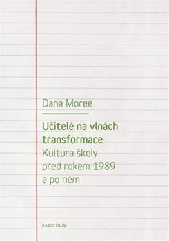 Obrázok Učitelé na vlnách transformace - Kultura školy před rokem 1989 a po něm