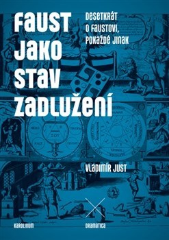 Obrázok Faust jako stav zadlužení - Desetkrát o