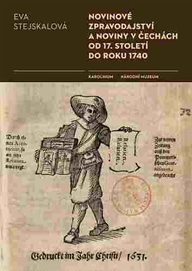 Obrázok Novinové zpravodajství a noviny v Čechách od 17. století do roku 1740