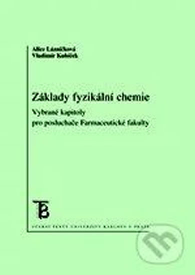 Obrázok Základy fyzikální chemie - Vybrané kapitoly pro posluchače farmaceutické fakulty