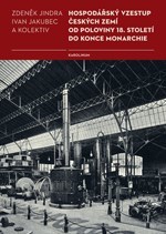 Obrázok Hospodářský vzestup českých zemí od poloviny 18. století do konce monarchie