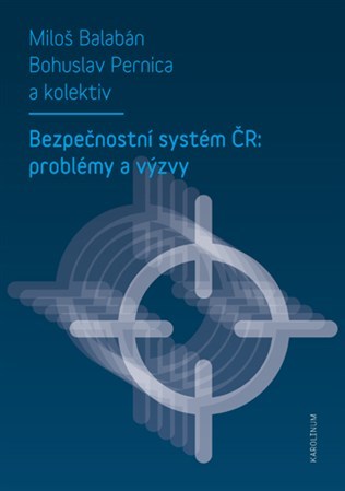 Obrázok Bezpečnostní systém ČR: problémy a výzvy