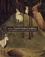 Obrázok Gotické deskové malířství v severozápadních a severních Čechách 1340-1550