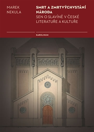 Obrázok Smrt a zmrtvýchvstání národa - Sen o Slavíně v české literatuře a kultuře