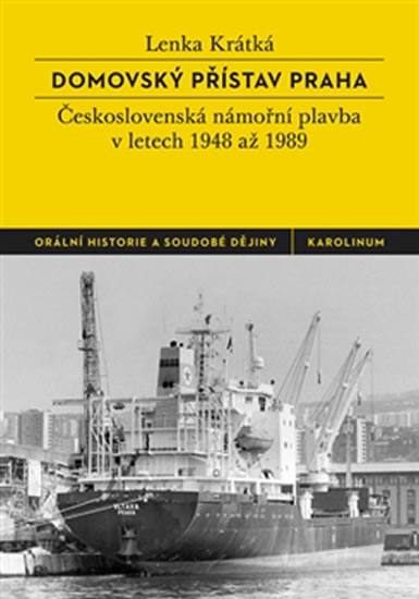 Obrázok Domovský přístav Praha - Československá námořní plavba v letech 1948 až 1989