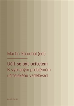 Obrázok Učit se být učitelem - K vybraným problémům učitelského vzdělávání